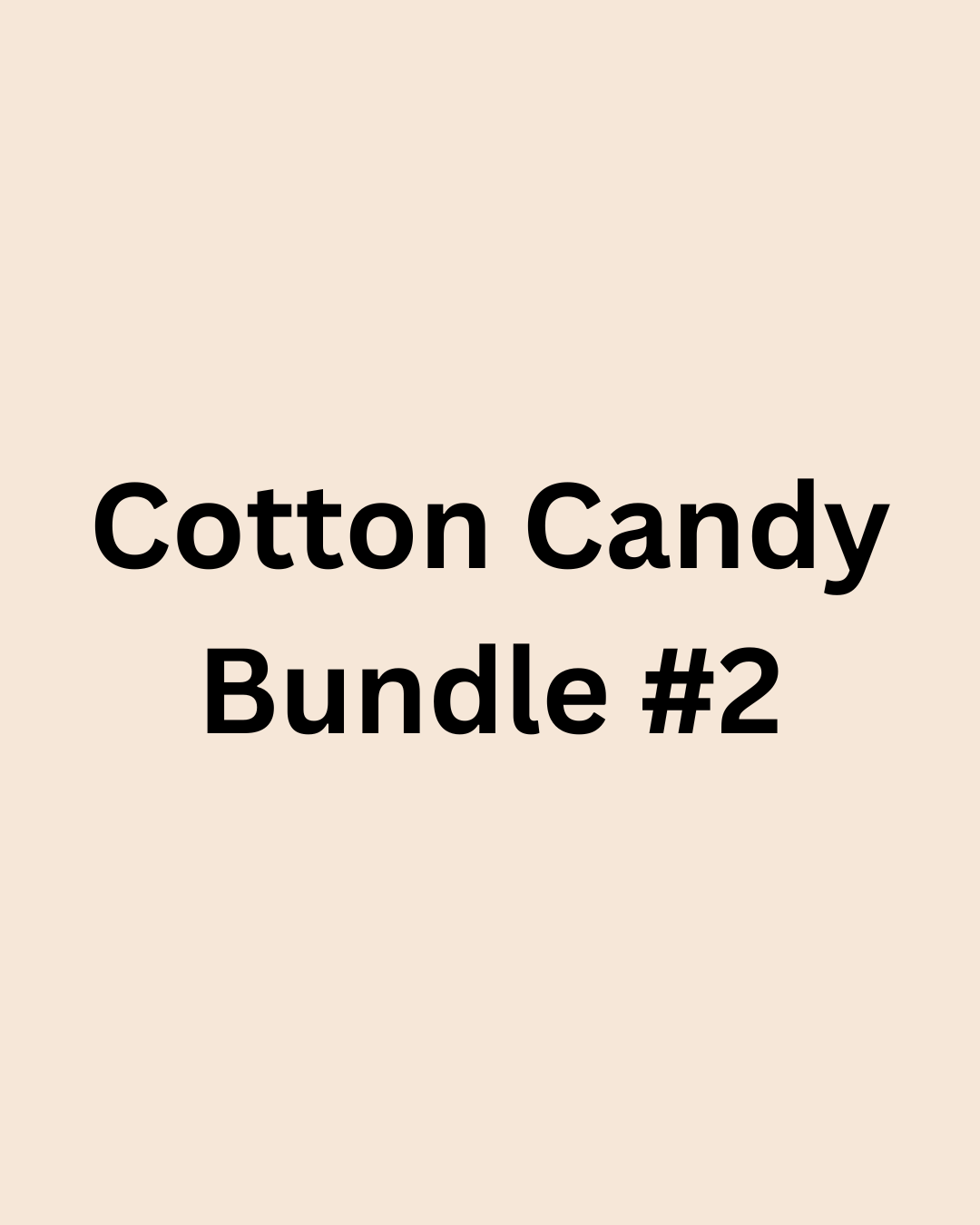 Cotton Candy Bundle #2