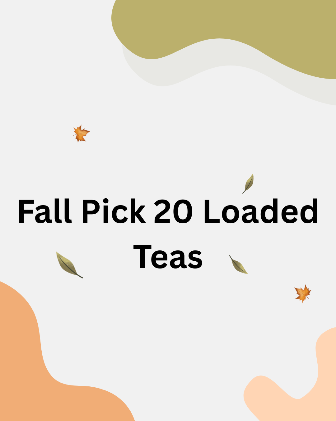 Pick 20 Loaded Tea Bundle